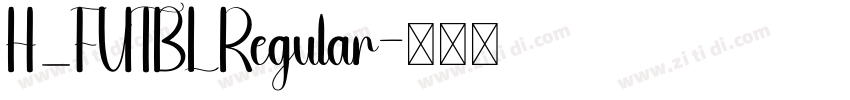 H_FUTBL Regular字体转换